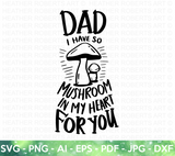 Mushroom in My Heart for Dad SVG