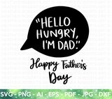 Hello Hungry, I'm Dad SVG