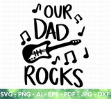 Our Dad Rocks SVG