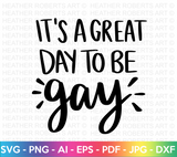 Great Day to Be Gay SVG
