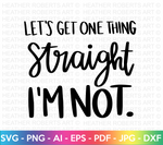 I'm Not Straight SVG