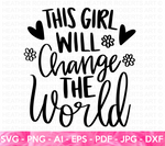 This Girl Will Change the World SVG