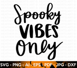 Spooky Vibes Only SVG