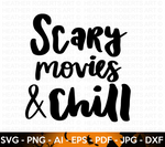 Scary Movies and Chill SVG