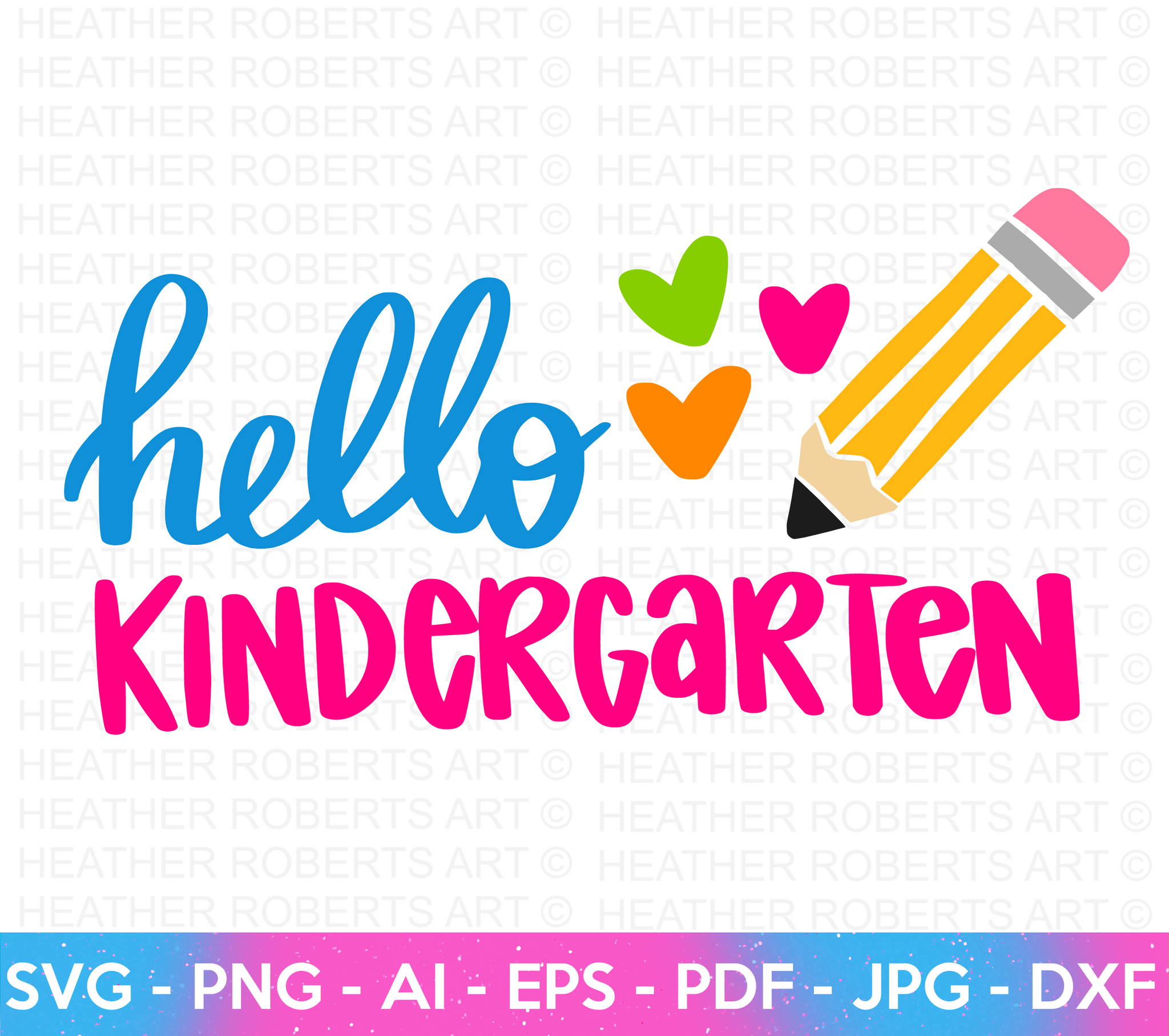 Hello Kindergarten SVG – Heather Roberts Art