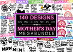 MOTHER'S DAY MEGA BUNDLE, 140 Designs