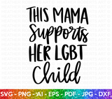 Mama Supports LGBT Child SVG