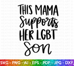 Mama Supports LGBT Son SVG