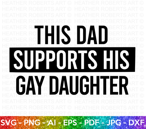 Dad Supports Gay Daughter SVG