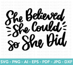 She Believed She Could So She Did SVG