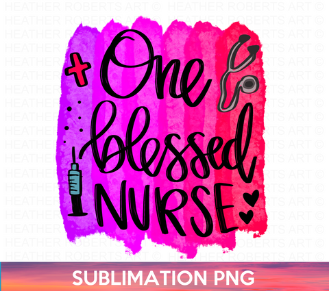 One Blessed Nurse Sublimation PNG