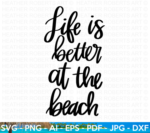 Life is Better at the Beach SVG