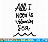 All I Need is Vitamin Sea SVG