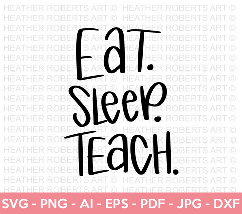 Eat Sleep Teach SVG
