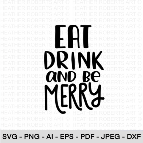 Eat Drink and be Merry SVG