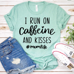I Run On Caffeine and Kisses SVG