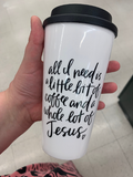 Little Bit of Coffee and Whole Lot of Jesus SVG