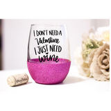 I Don't Need A Valentine, Just Wine SVG