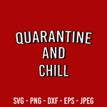 Quarantine and Chill SVG