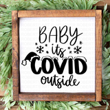 Baby It’s COVID Outside SVG