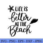 Life is better at the Beach SVG