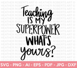 Teaching is My Superpower SVG
