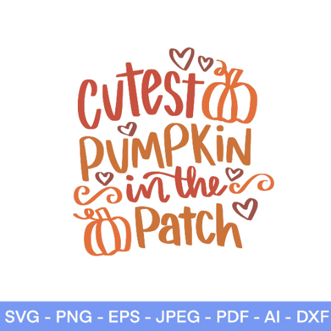 Cutest Pumpkin In The Patch SVG