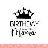 Mom Quarantine Birthday SVG