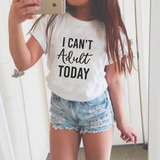 I Can’t Adult Today SVG