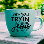 Why Y’all Testing Jesus in Me SVG