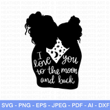 Mother Daughter - I Love You to The Moon and Back SVG