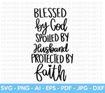 Blessed Spoiled Protected SVG