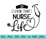 Livin' That Nurse Life SVG