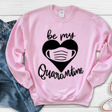 Be My Quarantine SVG