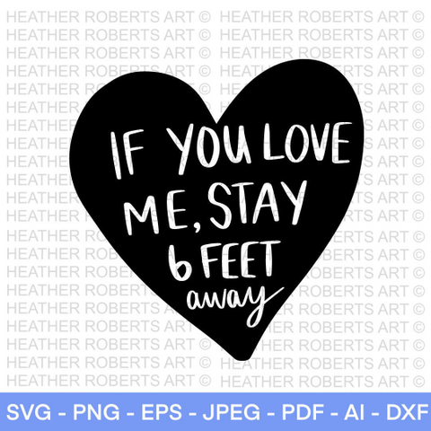 If You Love Me, Stay Six Feet Away SVG