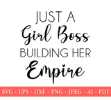 Girl Boss Building Her Empire SVG