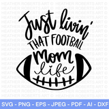 Livin That Football Mom Life SVG